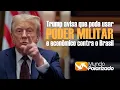 Download Lagu TRUMP avisa que pode usar PODER MILITAR e ECONÔMICO contra o BRASIL