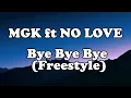 Download Lagu mgk - Bye Bye Bye Freestyle ft. No Love  OFFICIAL MUSIC Lyrics