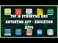 Top 10 Synonyms And Antonyms App Android Apps