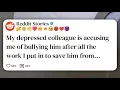 My depressed colleague is accusing me of bullying him after all the work I put in to save
