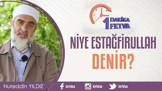 Niye Estağfirullah Denir?