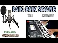 Download Lagu BAIK BAIK SAYANG WALI KARAOKE DANGDUT KOPLO-NADA PRIA