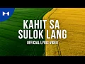 Download Lagu Hakki Patricio - Kahit Sa Sulok Lang (Official Lyric Video) | KDR Music House