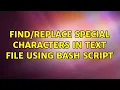 Ubuntu special characters in text file using Bash script