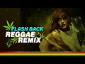 Download Lagu FLASH BACK REGGAE REMIX  2023 🍁 SET FLASHBACK INTERNACIONAL VERSÃO REGGAE 🍁 REGGAE REMIX 2023