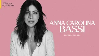 143. Sucesso após os 40 - Anna Carolina Bassi