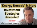 Proven Investment Strategies for the Energy Decade with Resource Insider s Jamie Keech