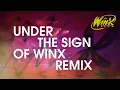 Download Lagu Winx Club - Under the Sign of Winx REMIX | Official Lyric Video
