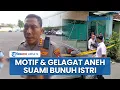 Download Lagu Pembunuhan Istri oleh Suami di Banyuwangi Dipicu Masalah Pihak Ketiga! Warga Ungkap Ada Gelagat Aneh