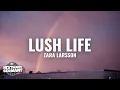 Zara Larsson - Lush Life (Lyrics)