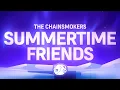 Download Lagu The Chainsmokers - Summertime Friends (Lyrics)
