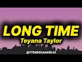 Teyana Taylor - Long Time (lyrics)