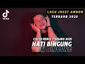 Download Lagu LAGU JOGET AMBON - (HATI BINGUNG) - COVER REMIX TERBARU 2025