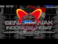 DJ SENAM ANAK INDONESIA HEBAT NROTOK NULUP NULUP TERBARU||AEPreborn