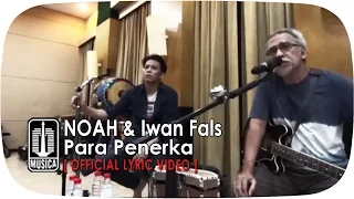 noah u0026 iwan fals para penerka official lyric video 