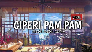 Download Dj Ciperi Pam Pam ( Mashup ) MBON MBON REMIX MP3