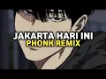 Download Lagu Jakarta Hari Ini Phonk Remix | DJ Yang Datang Dan Pergi Kan Membuatmu Mengerti Phonk