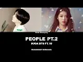 Download Lagu SUGA FT. IU - PEOPLE PT.2 || SUB INDO LIRIK/LYRICS ROM INA