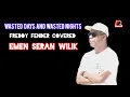Download Lagu WASTED DAYS AND WASTED NIGHTS(Freddy Fender) - EMEN SERAN WILIK(cover)