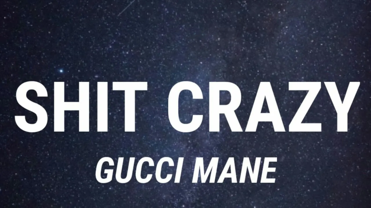 Gucci Mane - Shit Crazy (Lyrics) feat. Big 30 New Song