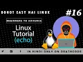 Linux Tutorial 16 Mastering the echo Command in Bash In Hindi Death Code