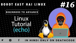 Linux Tutorial 16 Mastering the echo Command in Bash In Hindi Death Code