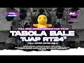 Download Lagu DJ TABOLA BALE REMIX VIRAL FYP TIKTOK - STYLE TJAP RT24 | MYSTER X PRDCTN