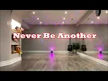 Never Be Another line dance Dance Teach