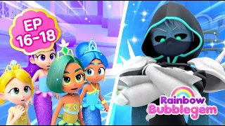 Mermaid Princesses💎 vs. Team Black Dia🖤 | Ep.16-18 | Princess Story | Rainbow Bubblegem 2 Secret🌈