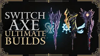 Monster Hunter World Iceborne Ultimate Weapon Builds - Switch Axe