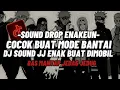 Download Lagu DJ DROP ENAKEUN X MASHUP V25 SOUND JJ KANE FULL BASS COCOK BUAT SANTAI VIRAL TIKTOK TERBARU 2025