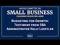 Budgeting for Growth Testimony from SBA Administrator Kelly Loeffler