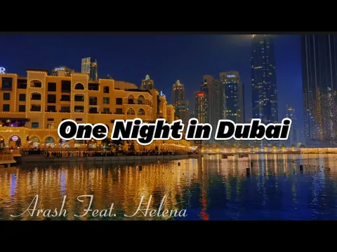 Download MP3 One Night in Dubai (Lyrics) - Arash feat. Helena