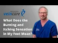 What Does the Burning and Itching Sensation in My Feet Mean