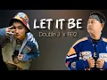Download Lagu RB2 x DoubleJ - Let It Be (Lyrics)
