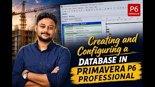 06 Creating and Configuring a Database in Primavera P6 Professional