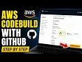 How to download and configure AWS CodeBuild with GitHub - Step By Step