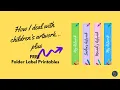 Organising KIDS ARTWORK How to deal with them PLUS FREE PRINTABLES BUSY AT HOME