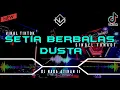 Download Lagu DJ SETIA BERBALAS DUSTA - ARIEF || VIRAL TIKTOK • SINGLE FUNKOT 2022