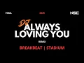 Lagu DJ ALWAYS LOVING YOU V3 REMIX BREAKBEAT STADIUM | DJ GALAU VIRAL 2025 | DUGEM FULL BASS FULL MELODY