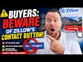 Buyers Beware of Zillow s Contact Button