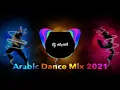 Download Lagu Arabic Dance Mix 2021 |  رقص وبس ⚠️