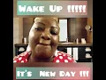 Wake Up It’s A New Day