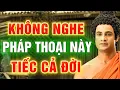 Download Lagu KHÔNG NGHE PHÁP THOẠI NÀY TIẾC HẾT CẢ ĐỜI - Bài Giảng Thay Đổi Vận Mệnh Hàng Triệu Người