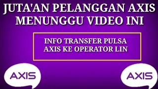 Cara Transfer/Bagi Pulsa Kartu Axis || Simpel dan Mudah. 