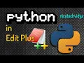 EDITPLUS EDITOR PYTHON Tutorials