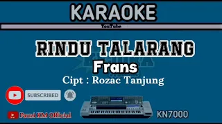 Download RINDU TALARANG Frans Karaoke/lirik KN7000 Ciptaan: Rozac Tanjung MP3