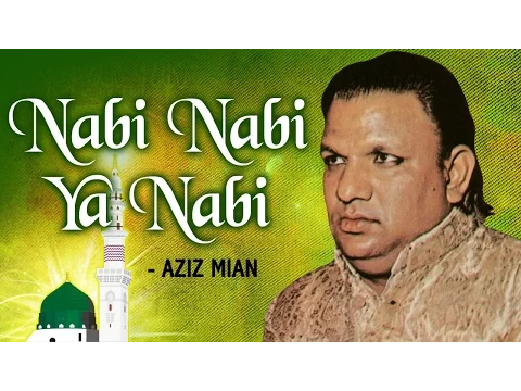 Download MP3 Nabi Nabi Ya Nabi (नबी नबी या नबी ) by Aziz Mian - Popular Qawwali 2018 - Ibaadat