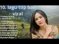 10 lagu top viral bali