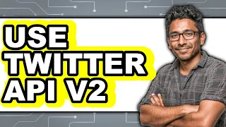 How to Use Twitter API V2 Full Guide